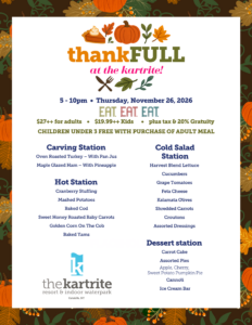 Colorful Thanksgiving buffet menu at the Kartrite Resort, listing carving, hot, cold, and dessert stations, hours, prices, and childrens policy.